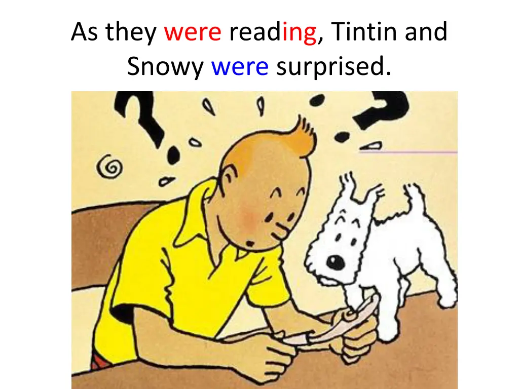 as they were reading tintin and snowy were