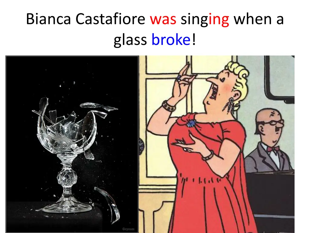 bianca castafiore was singing when a glass broke