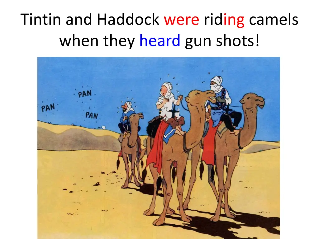 tintin and haddock were riding camels when they