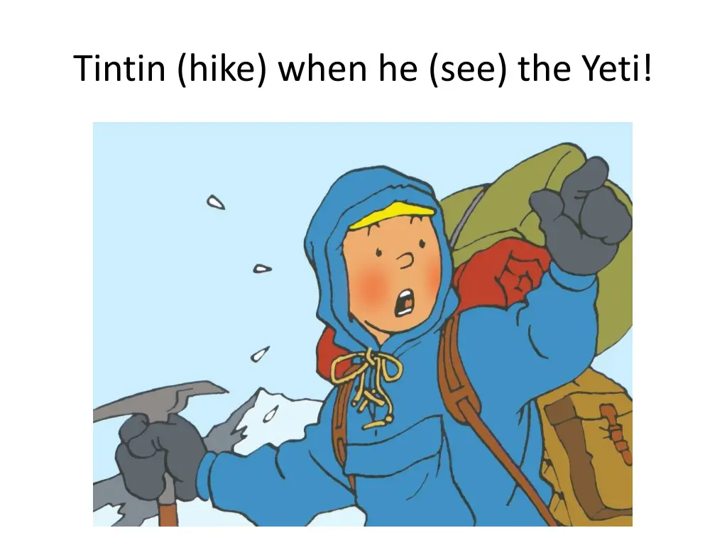 tintin hike when he see the yeti