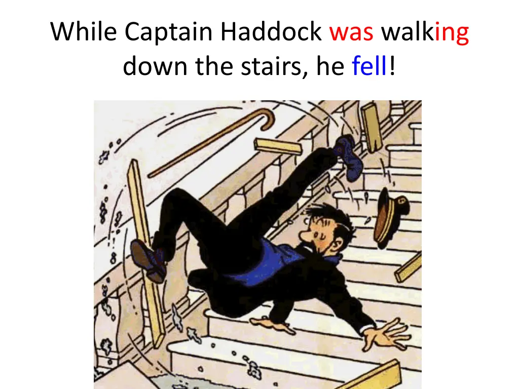 while captain haddock was walking down the stairs