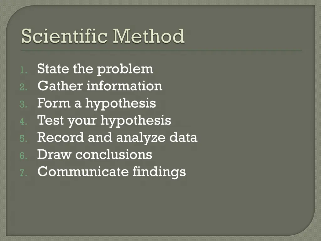 1 state the problem 2 gather information 3 form