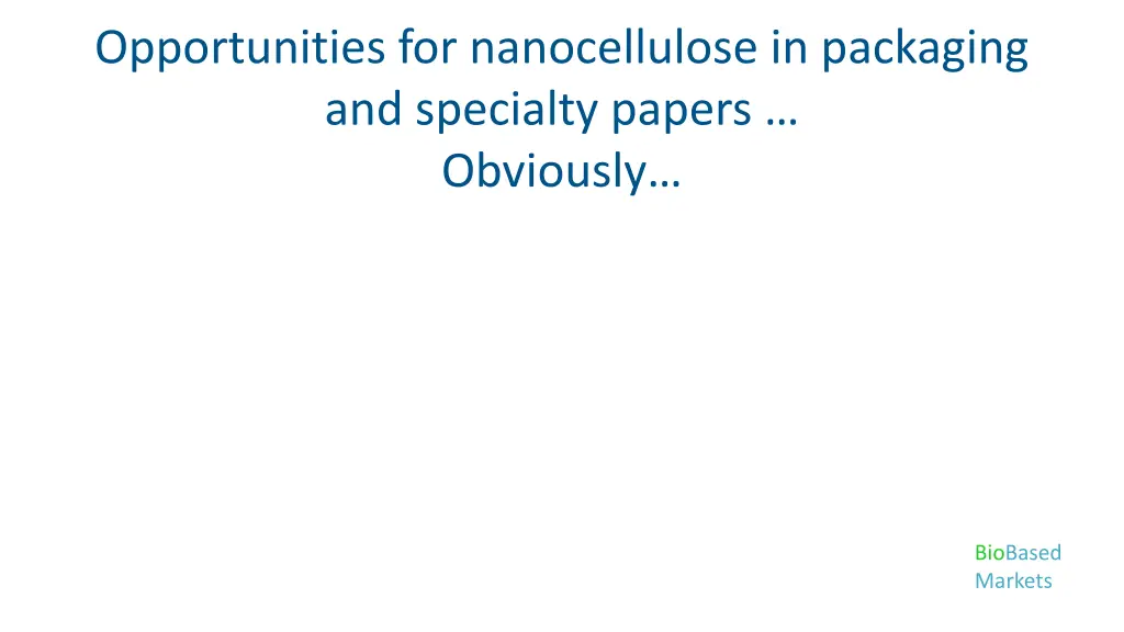 opportunities for nanocellulose in packaging