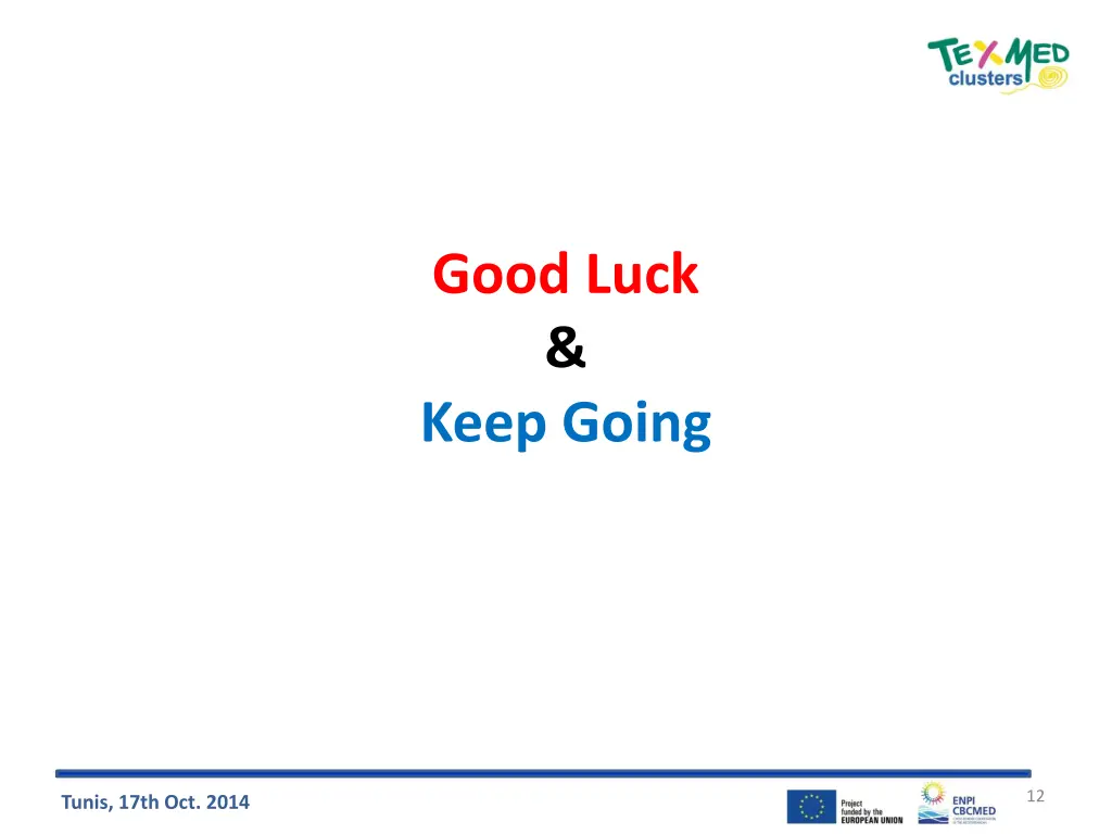 good luck keep going