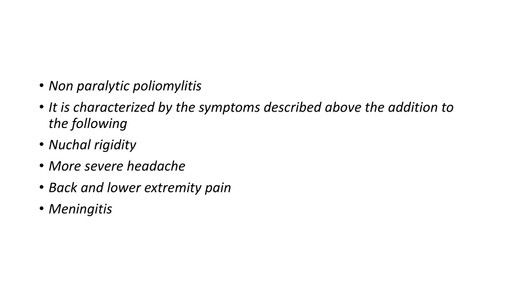 non paralytic poliomylitis it is characterized