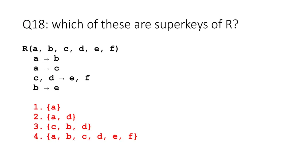 q18 which of these are superkeys of r