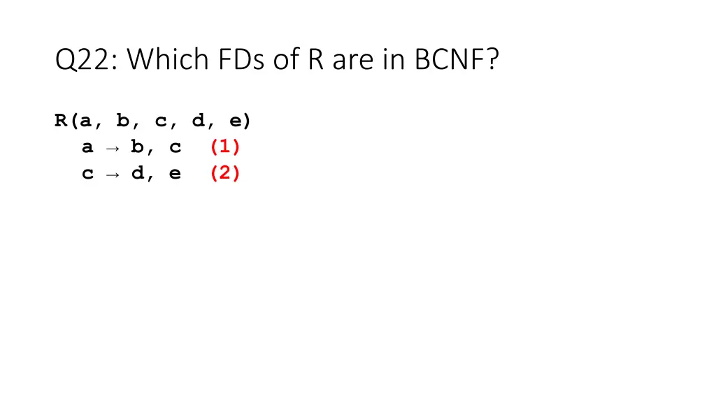 q22 which fds of r are in bcnf