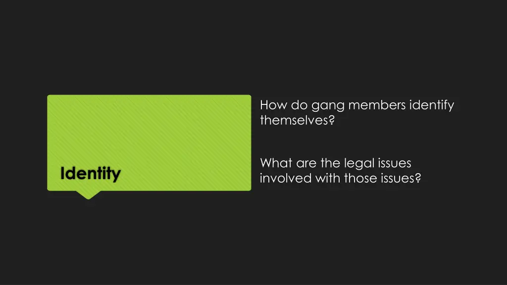 how do gang members identify themselves