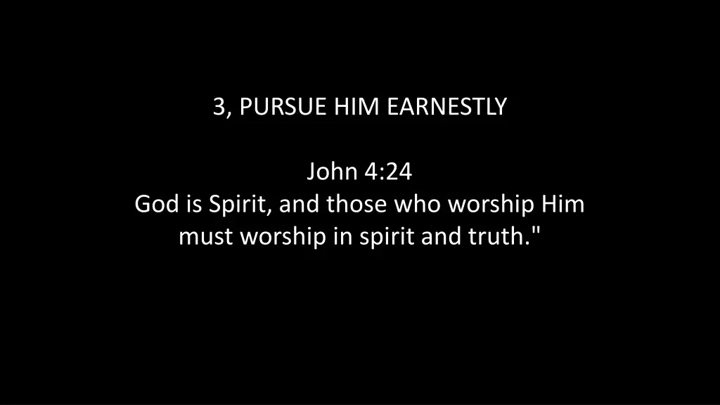 3 pursue him earnestly