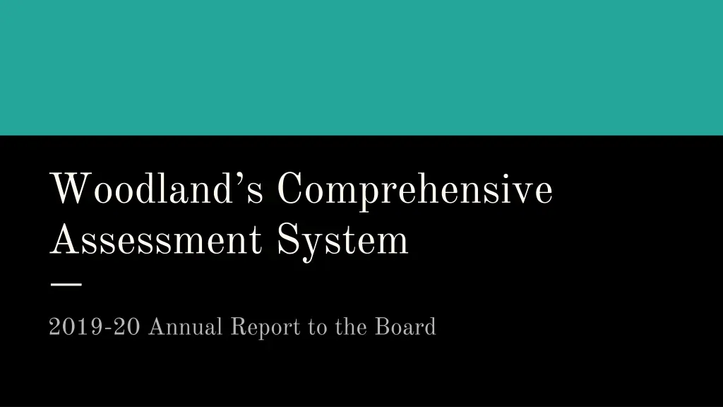 woodland s comprehensive assessment system