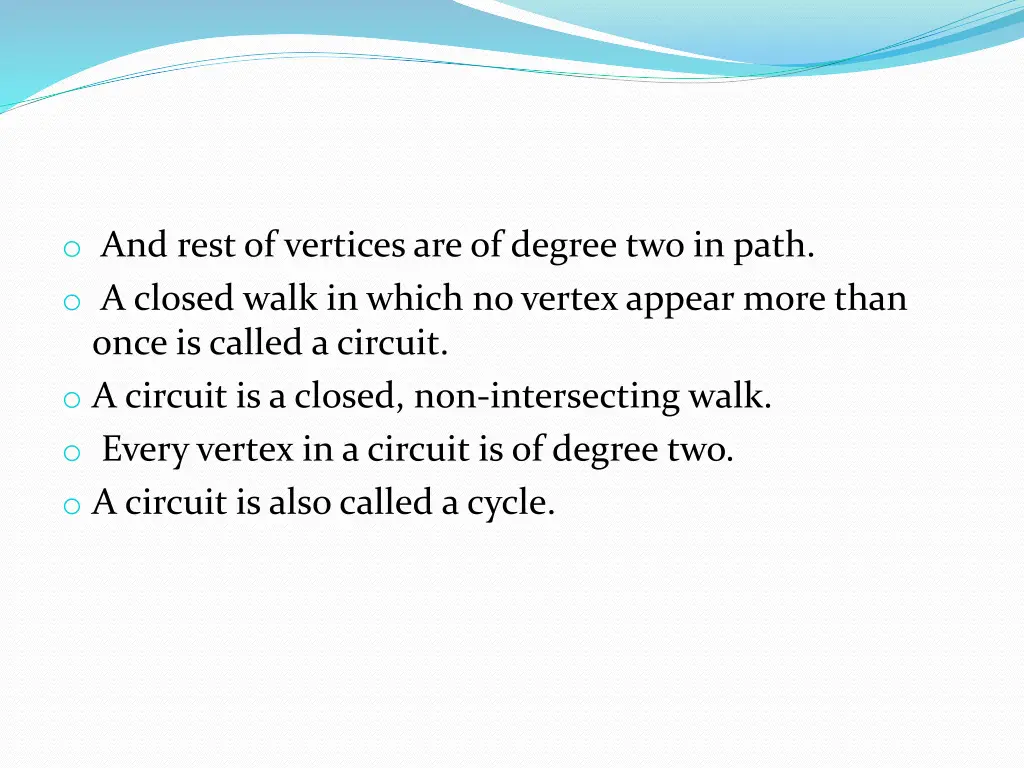 o and rest of vertices are of degree two in path