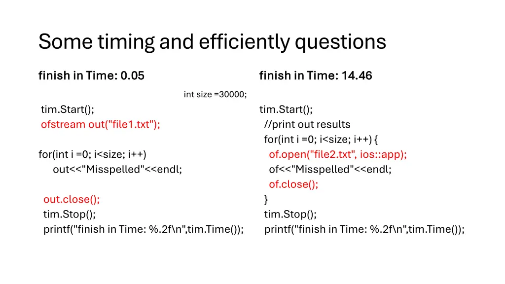 some timing and efficiently questions