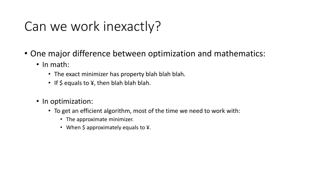 can we work inexactly