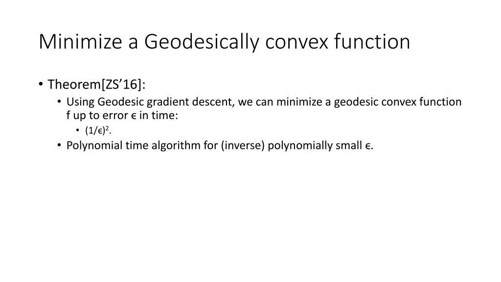 minimize a geodesically convex function 1