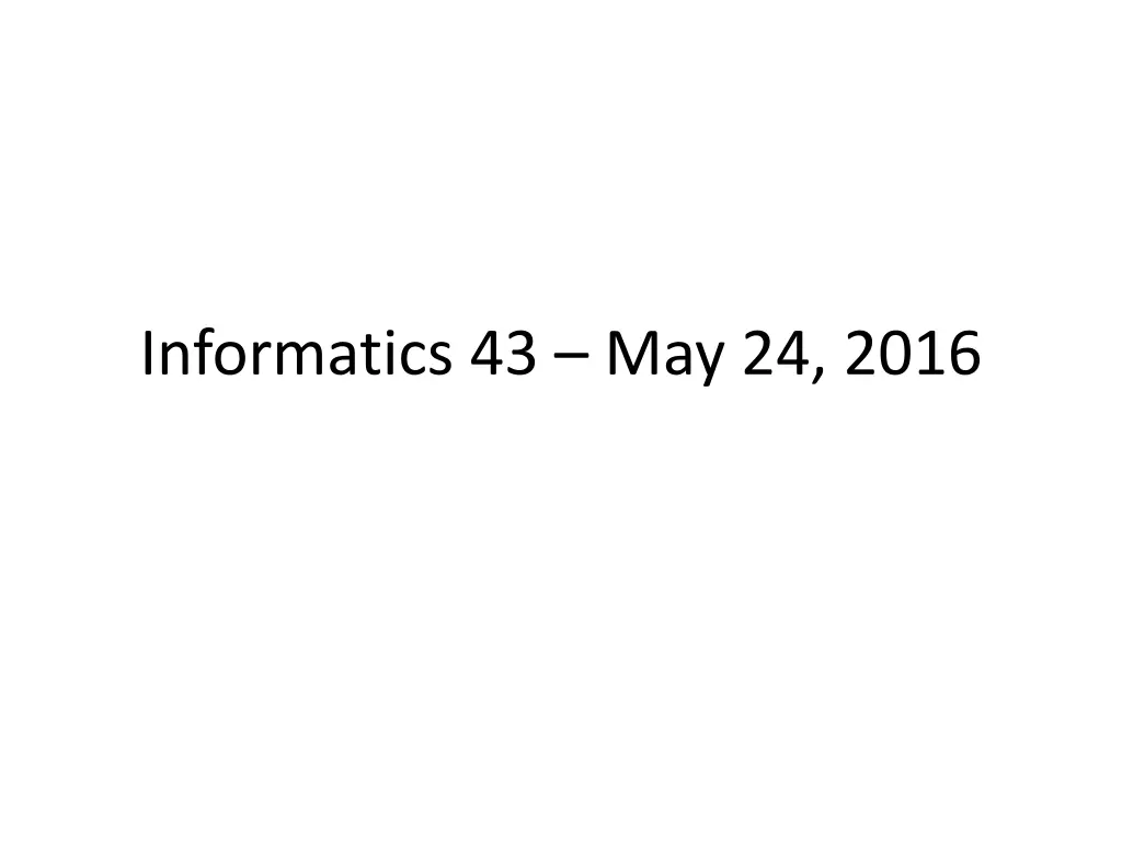 informatics 43 may 24 2016