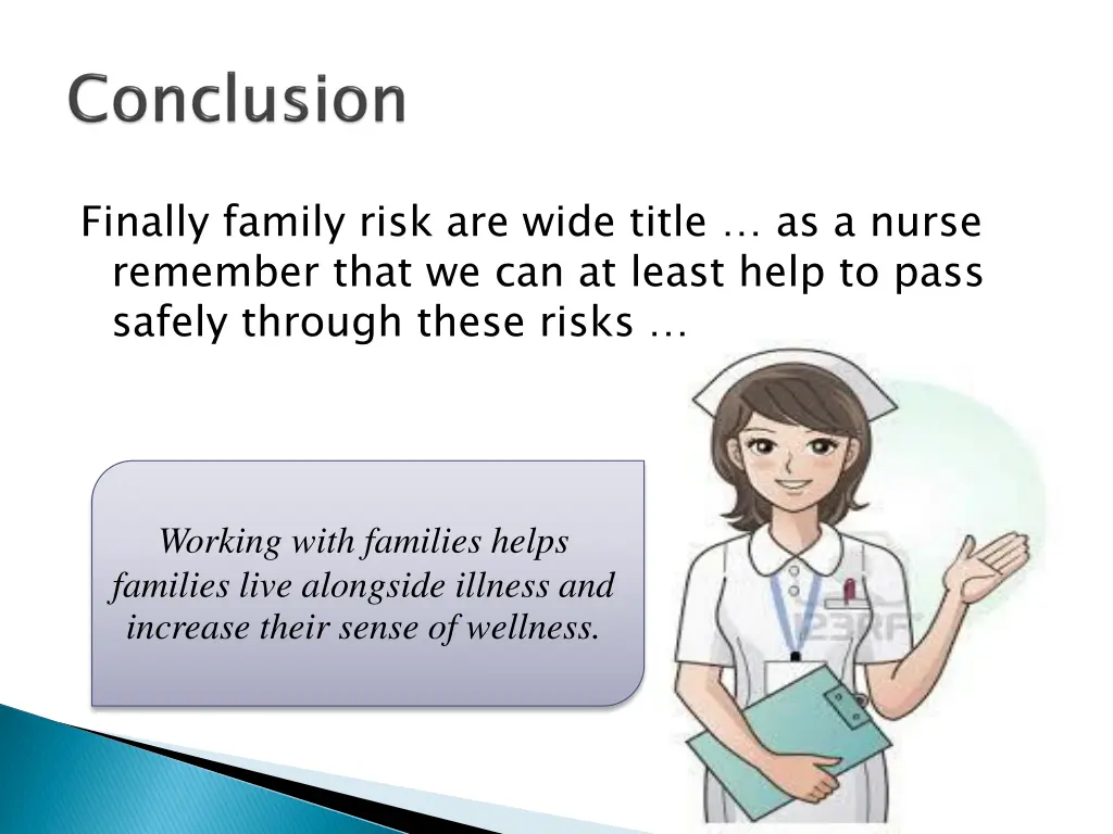 finally family risk are wide title as a nurse