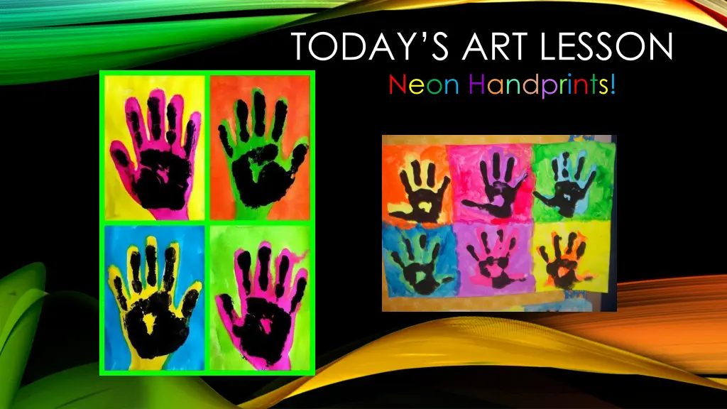today s art lesson neon handprints