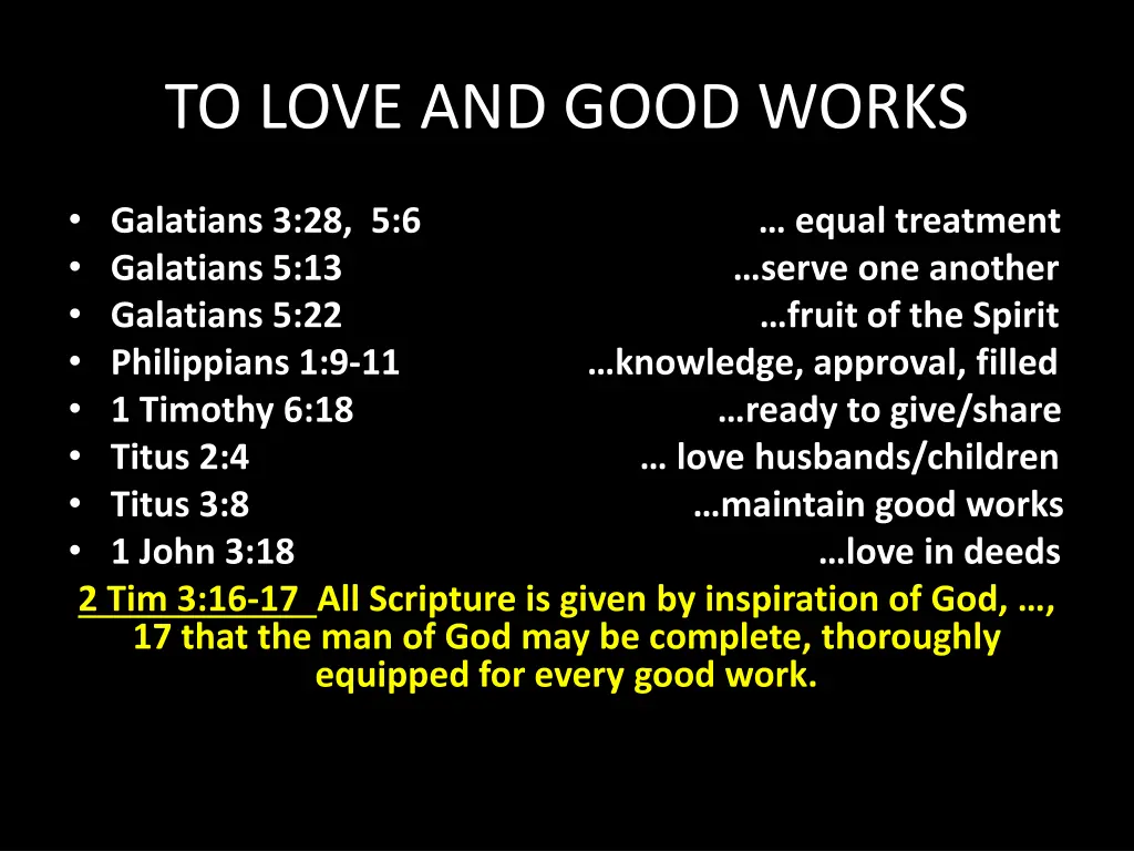 to love and good works