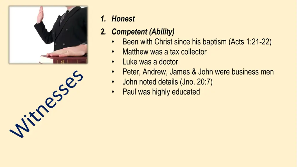 1 honest 2 competent ability been with christ