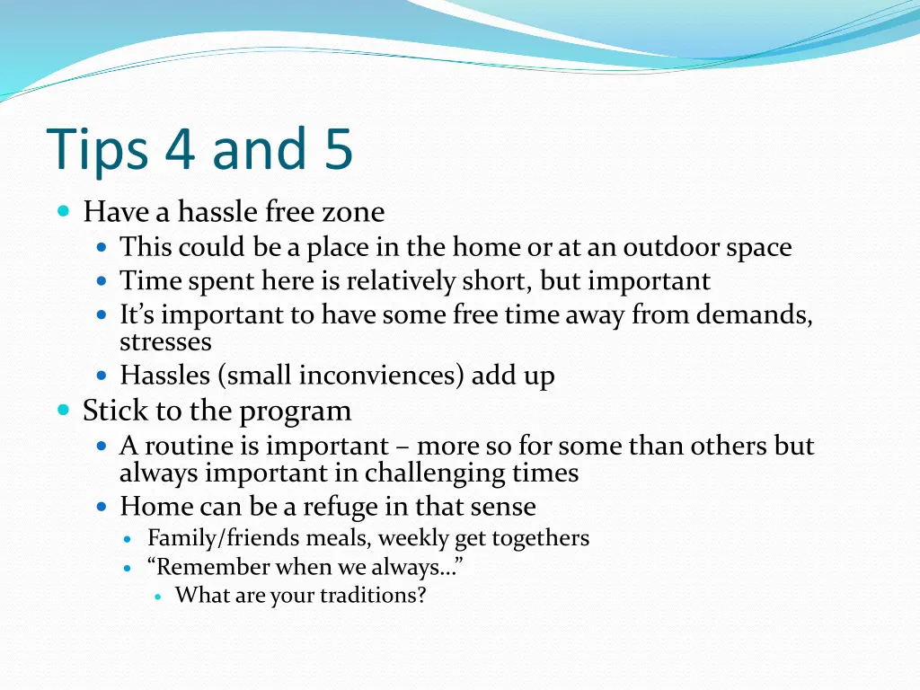 tips 4 and 5 have a hassle free zone this could