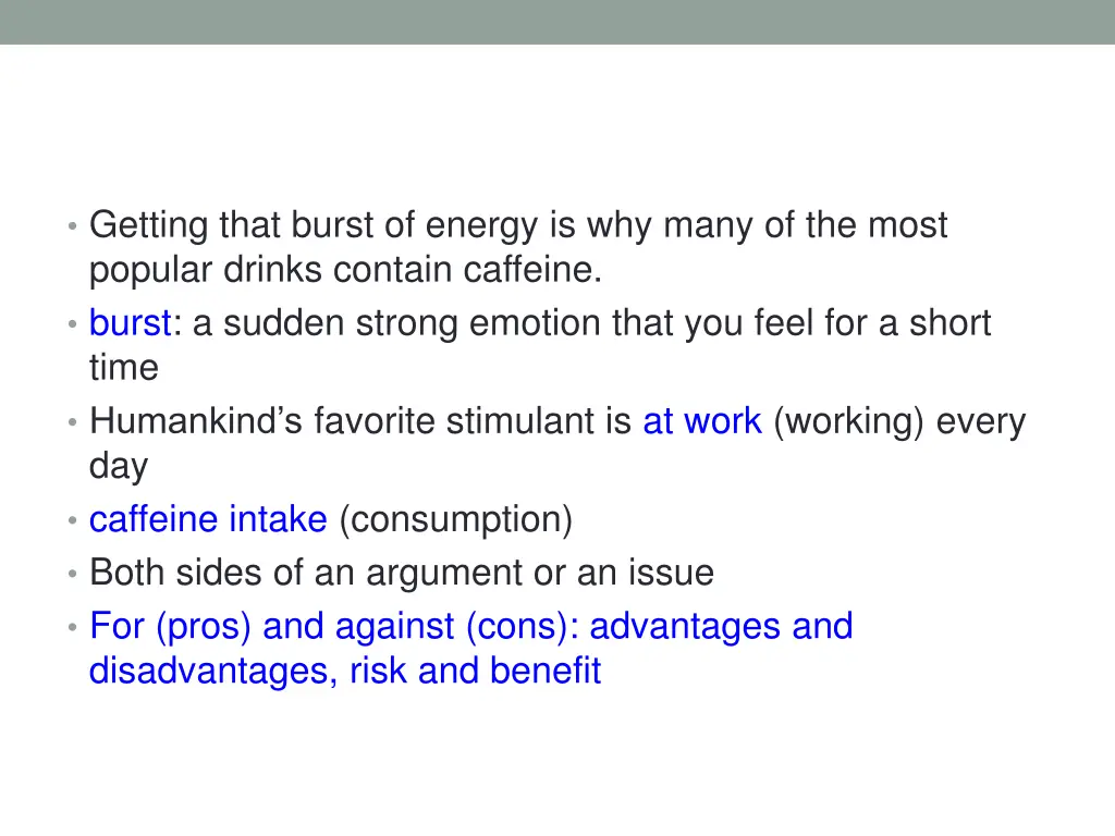 getting that burst of energy is why many