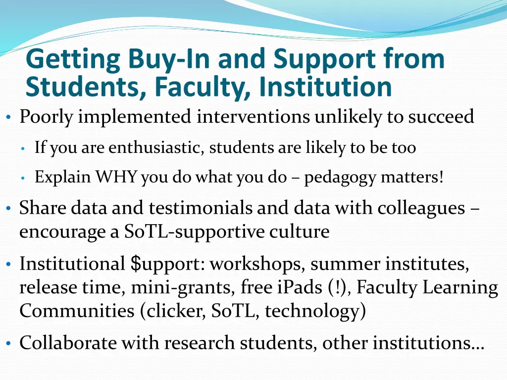getting buy in and support from students faculty