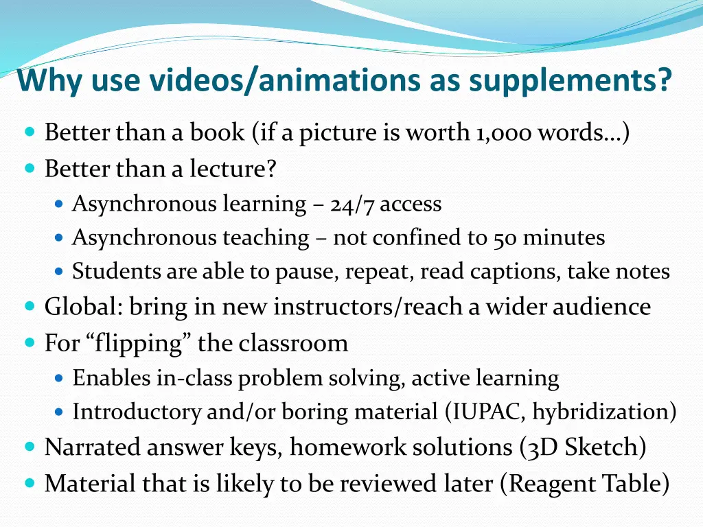 why use videos animations as supplements