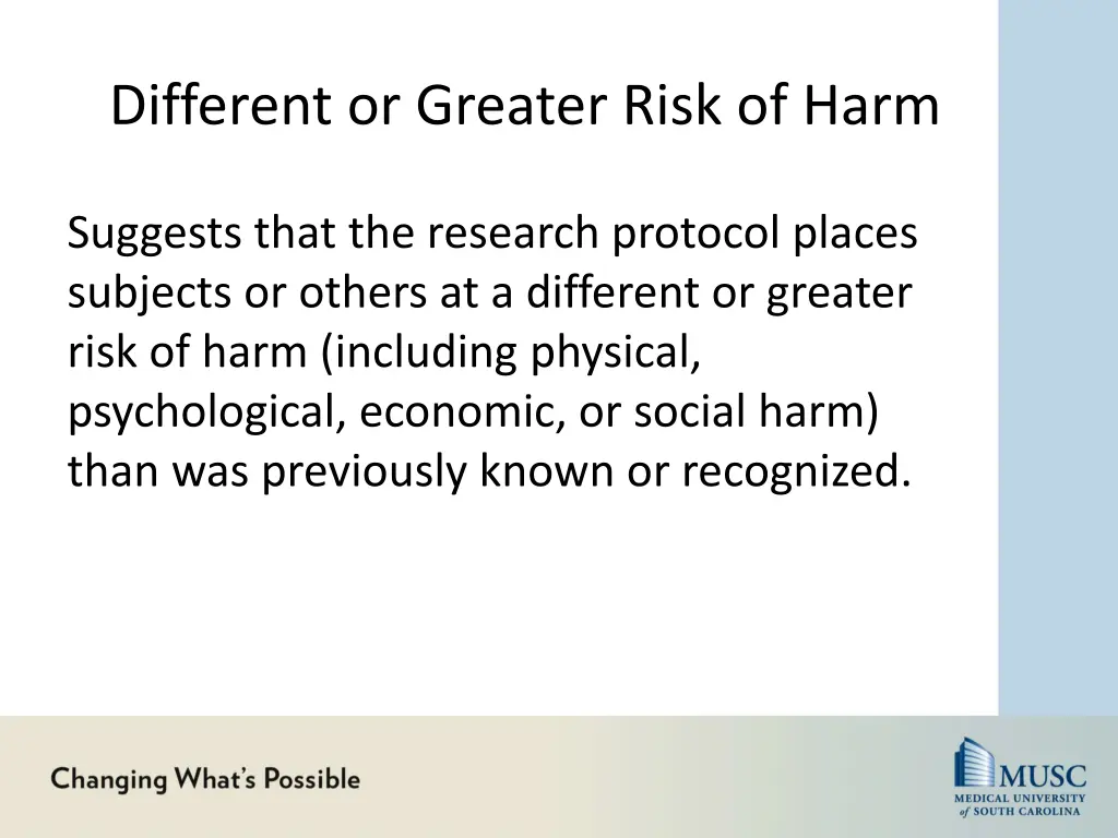 different or greater risk of harm