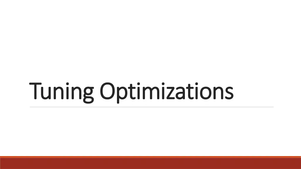 tuning optimizations tuning optimizations