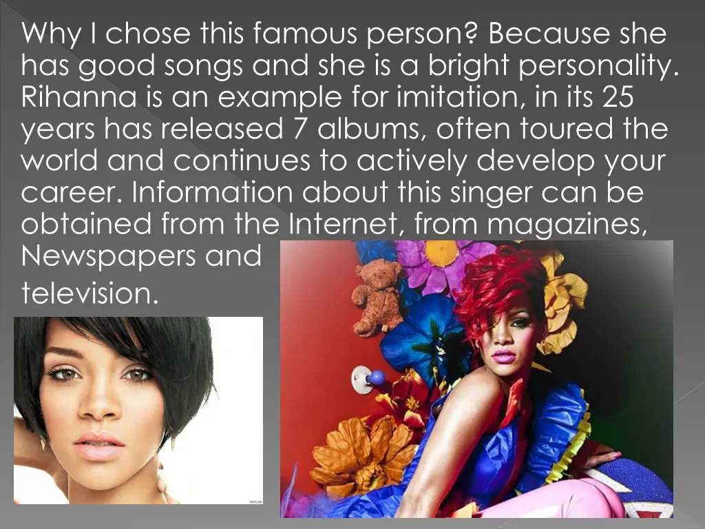 why i chose this famous person because