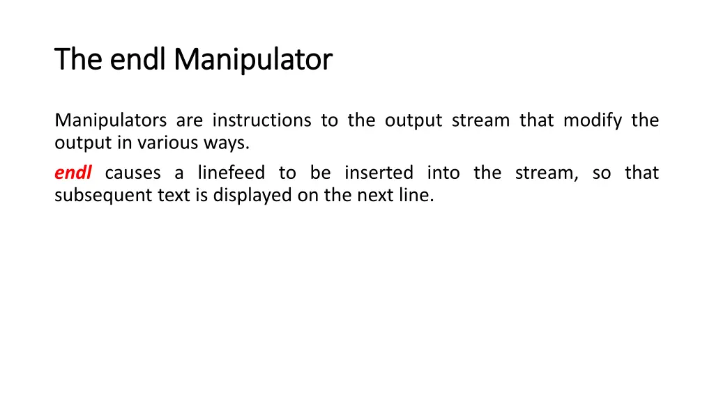 the the endl endl manipulator manipulator