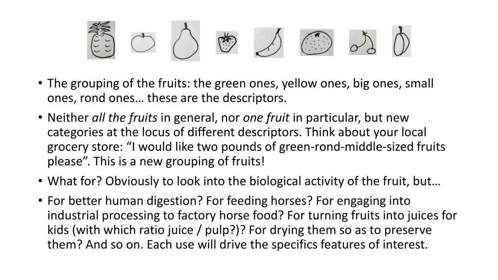the grouping of the fruits the green ones yellow