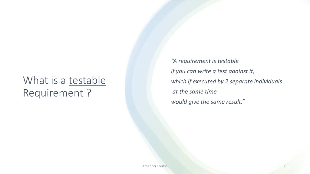 a requirement is testable
