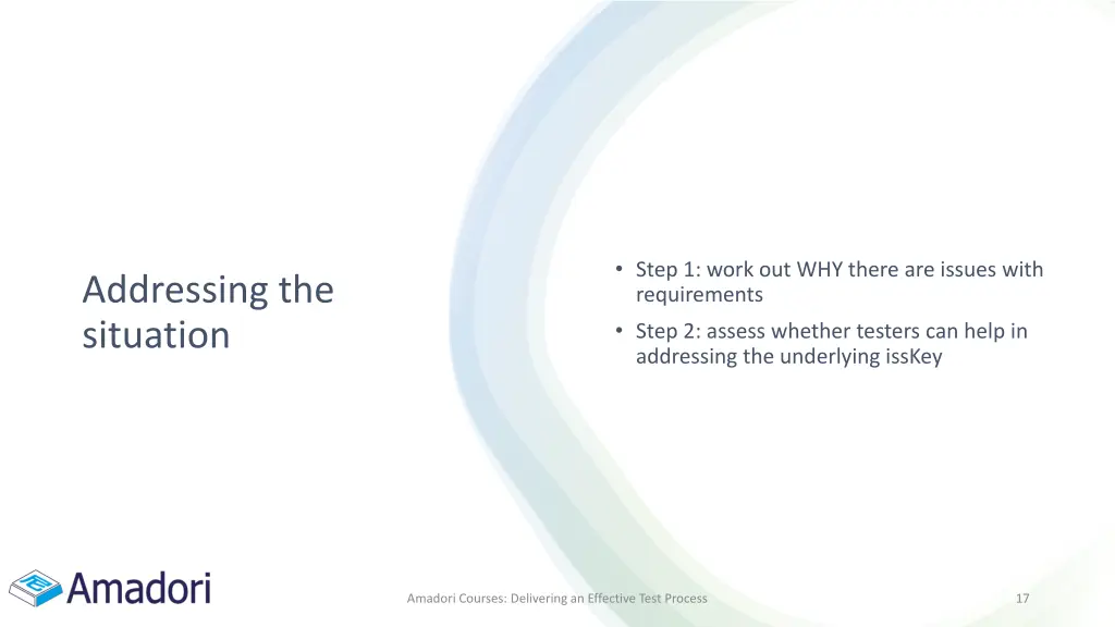 step 1 work out why there are issues with