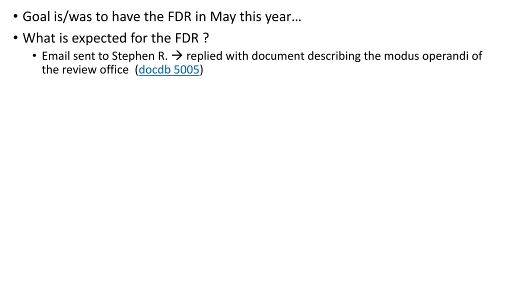 goal is was to have the fdr in may this year what