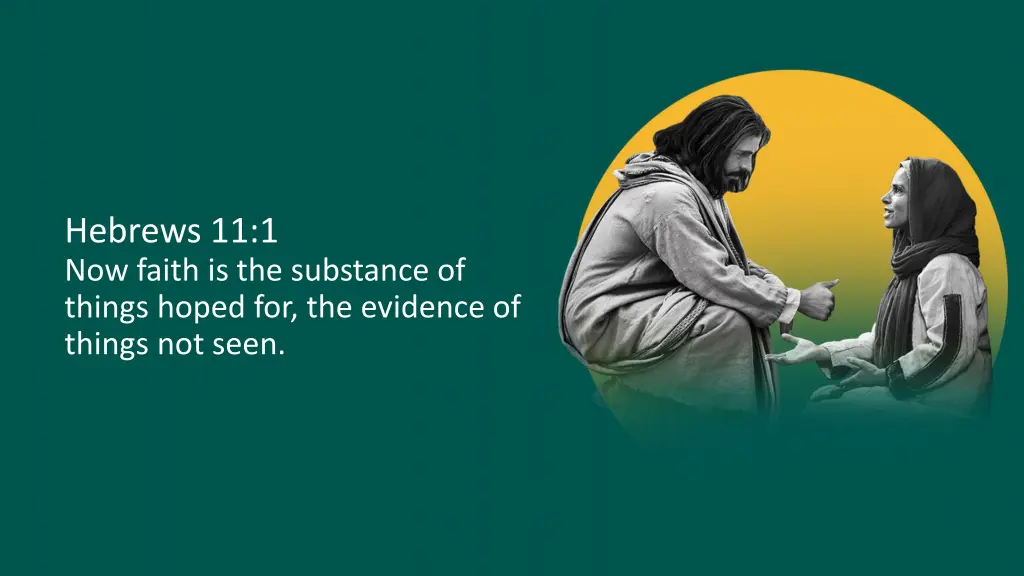 hebrews 11 1 now faith is the substance of things