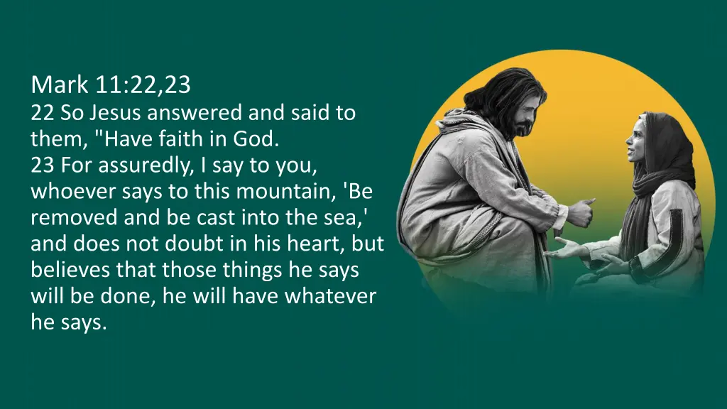 mark 11 22 23 22 so jesus answered and said