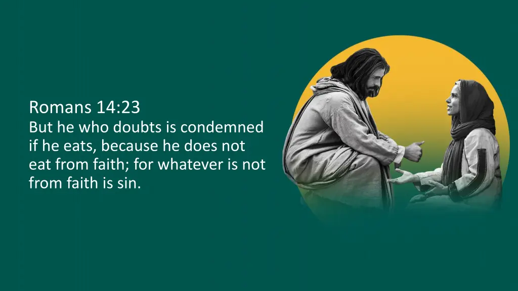 romans 14 23 but he who doubts is condemned