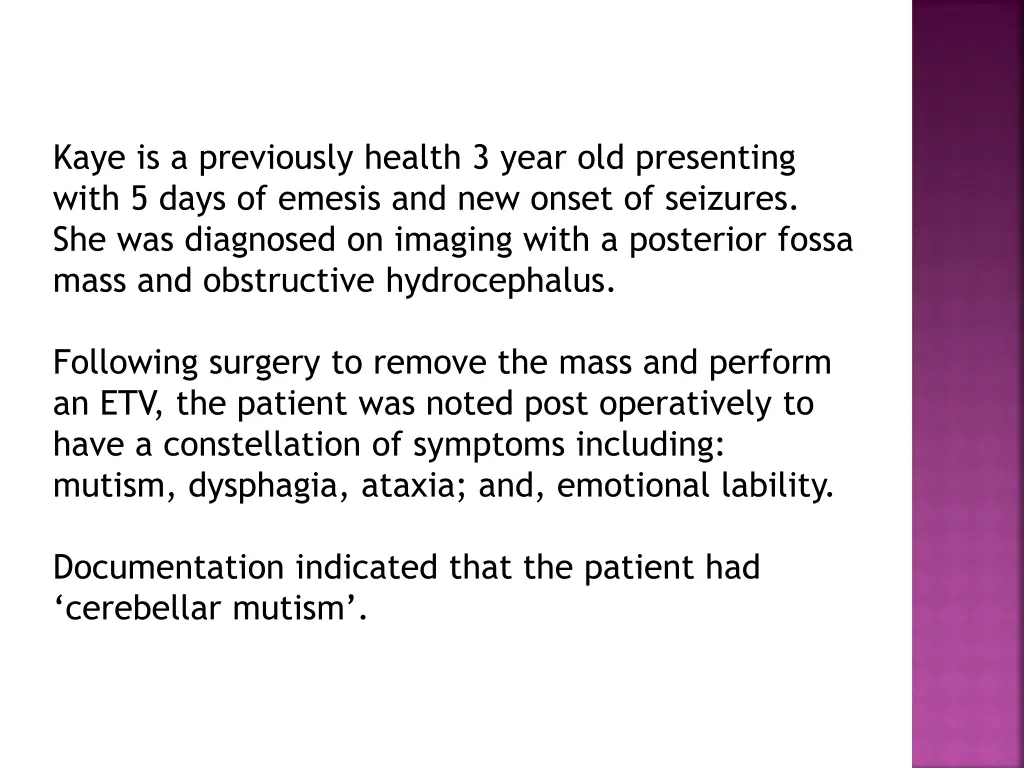 kaye is a previously health 3 year old presenting