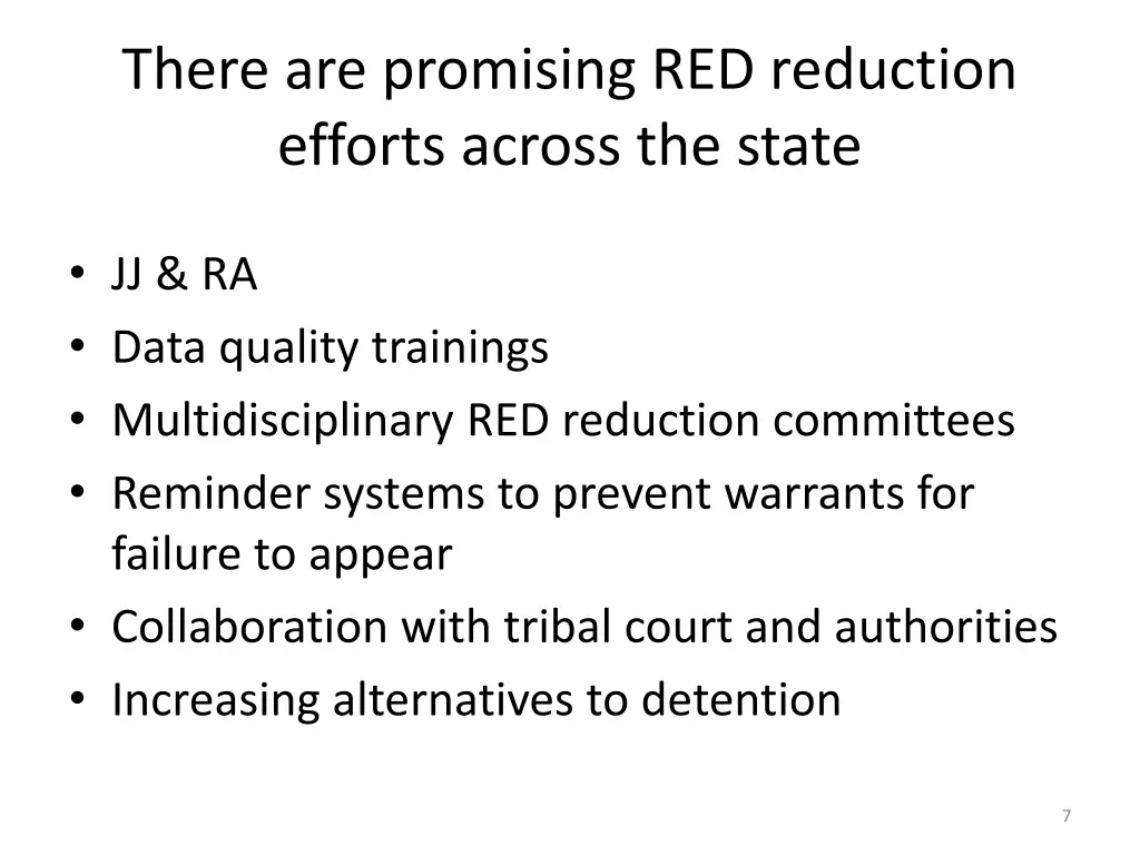 there are promising red reduction efforts across