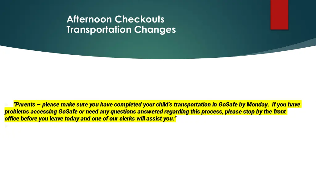 afternoon checkouts transportation changes