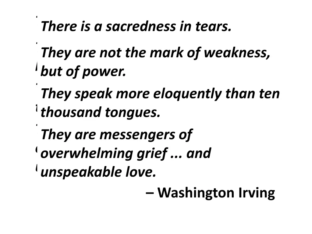 there is a sacredness in tears there