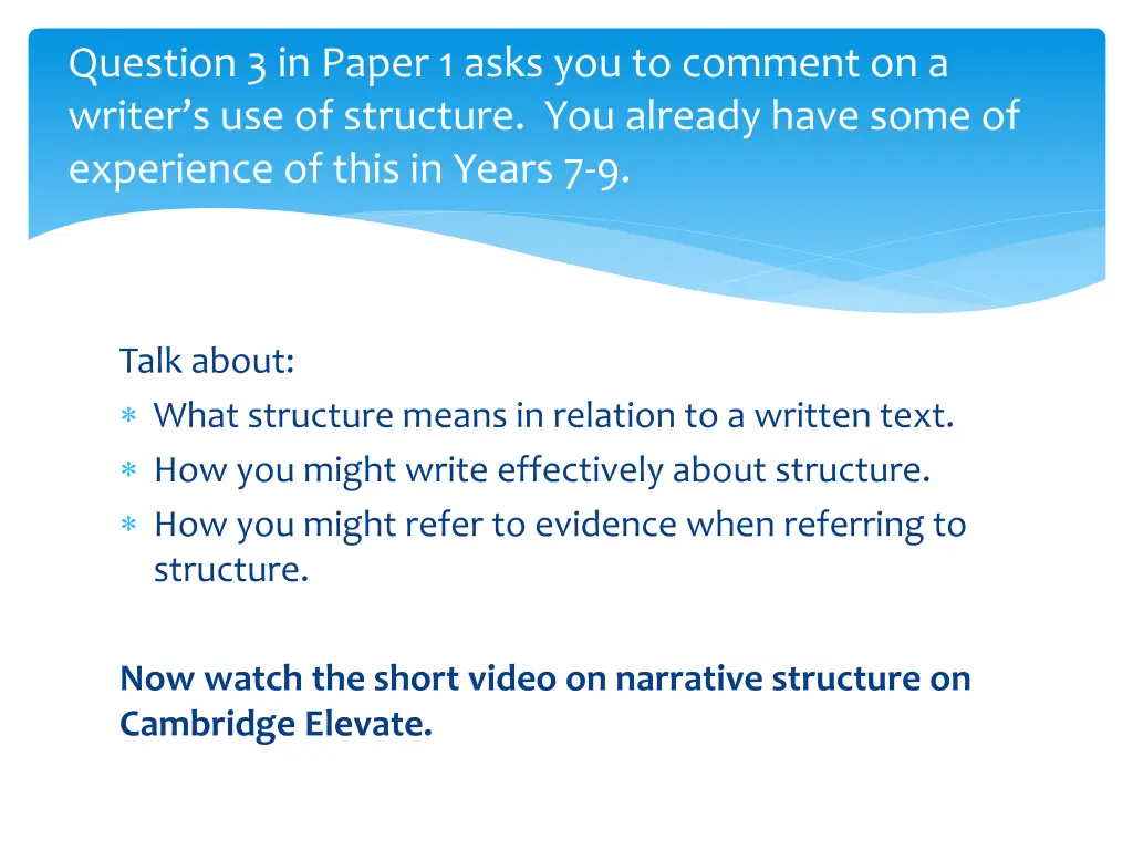 question 3 in paper 1 asks you to comment