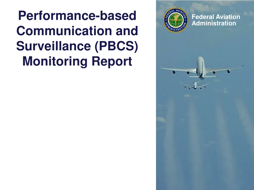 performance based communication and surveillance