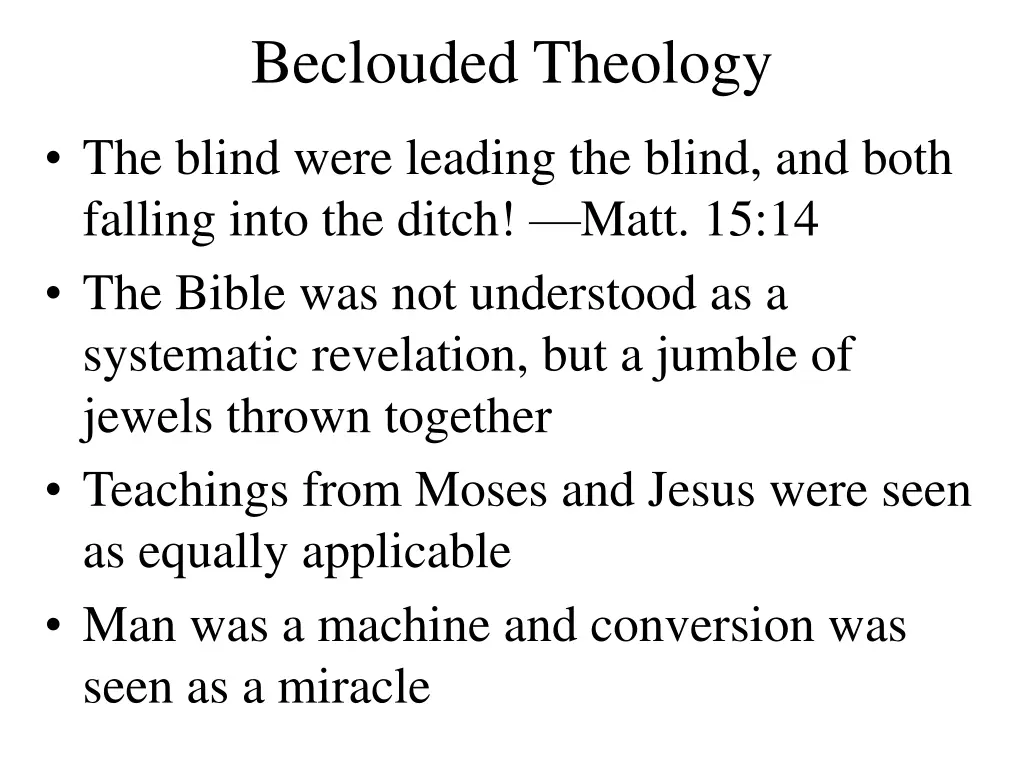 beclouded theology