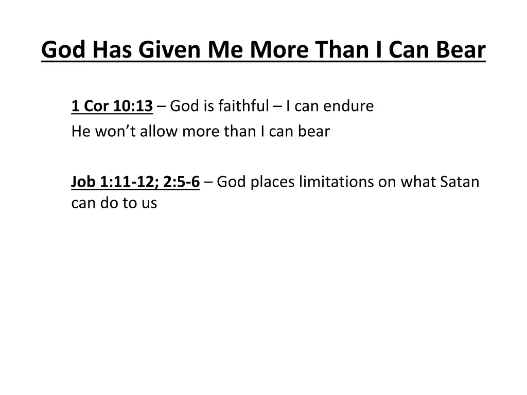 god has given me more than i can bear 1