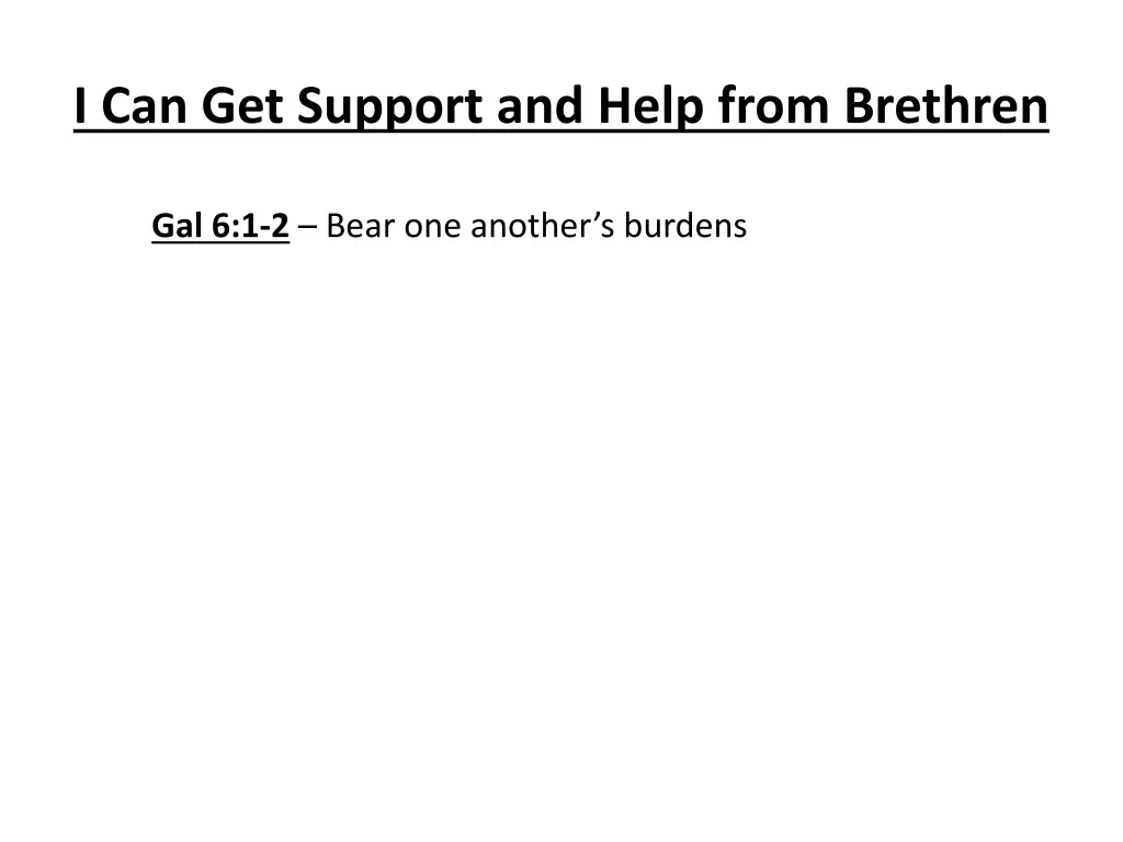 i can get support and help from brethren