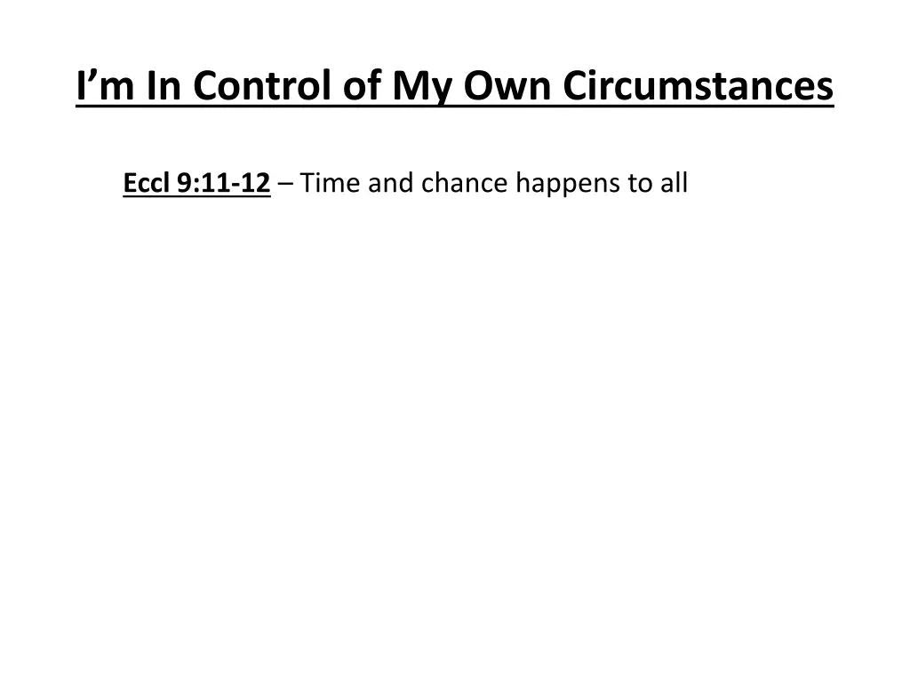 i m in control of my own circumstances