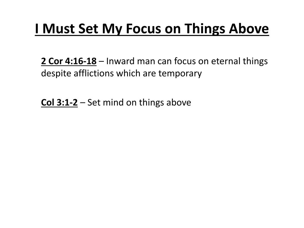 i must set my focus on things above 1