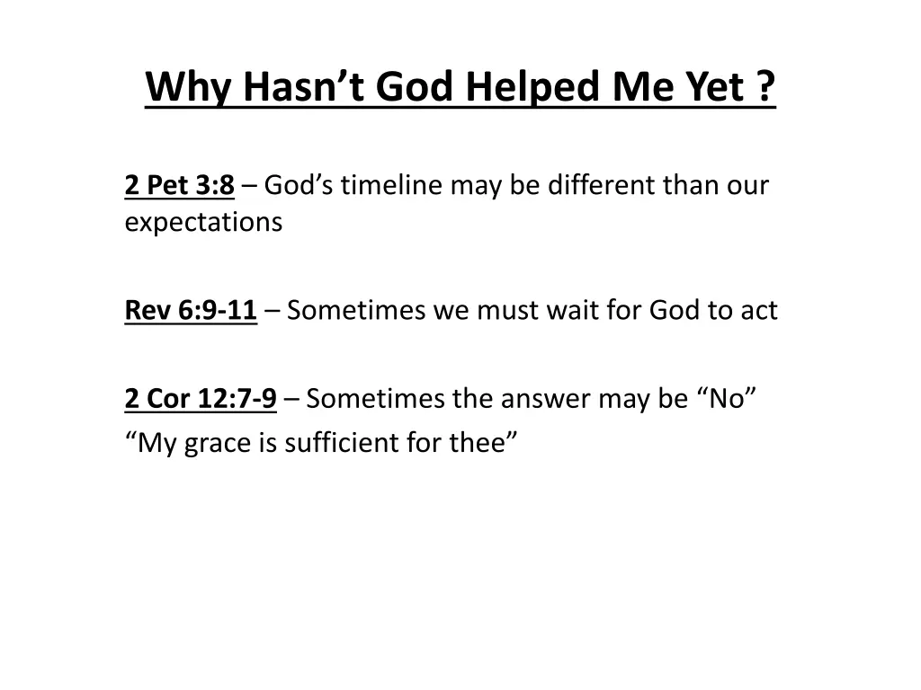 why hasn t god helped me yet 2